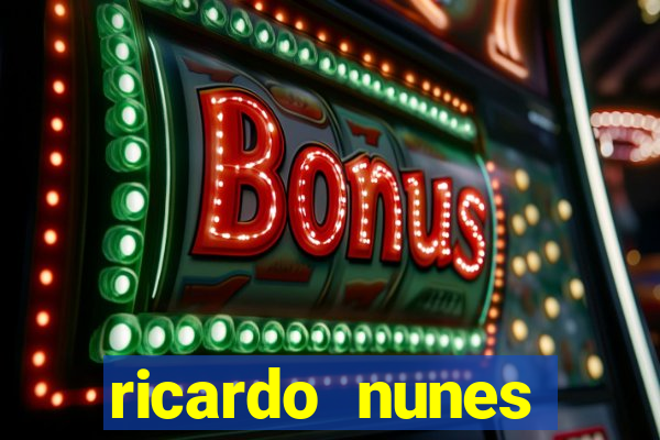 ricardo nunes eletro fortuna 2024